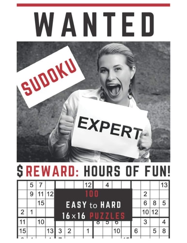 Sudoku Expert Wanted! To be Rewarded with 100 Easy to Hard Mega Sudoku Puzzles in One 16x16 Sudoku Puzzle Per Page Format
