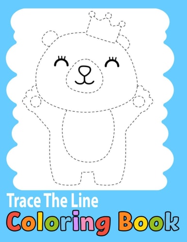 Trace The Line Coloring Book Trace and Color Books for Kids-A Fun Cutting Practice Activity Book for Toddlers and Kids- Vol 1