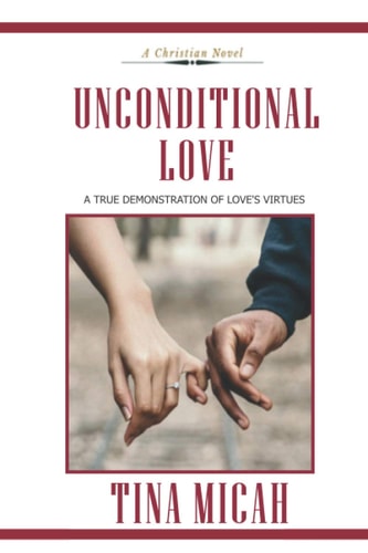 Unconditional Love A True Demonstration of Love's Virtues
