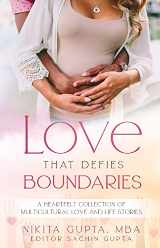 Love That Defies Boundaries A Heartfelt Collection Of Multicultural Love And Life Stories