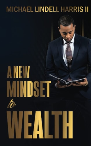 A New Mindset to Wealth Get Wealthy For Sure