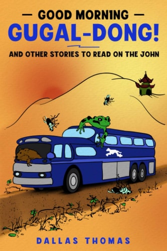 Good Morning, Gugal-Dong! And Other Stories to Read on the John