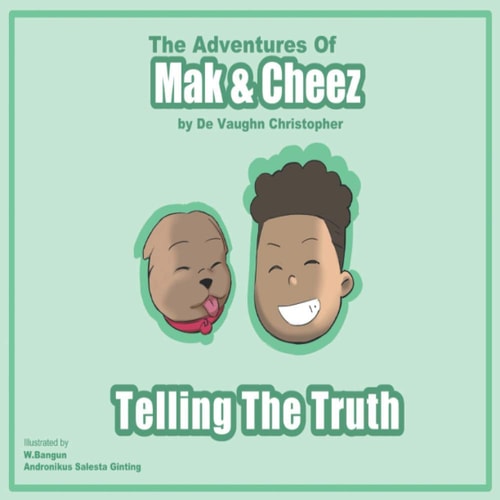 The Adventures of Mak and Cheez Telling the Truth