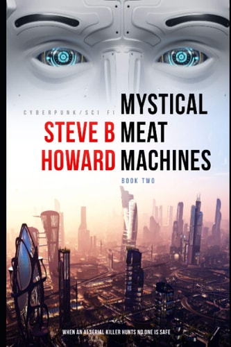 Mystical Meat Machines Book Two