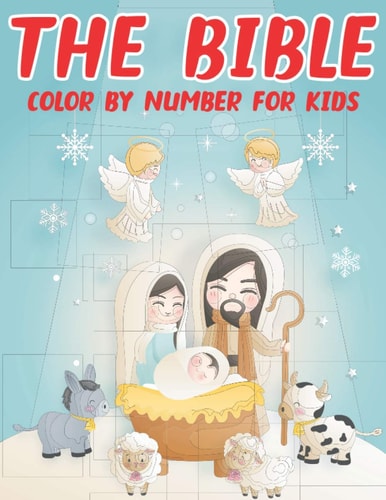 The Bible Color By Number For Kids Bible Coloring Activity Book for Christians (volume 1)