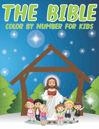 The Bible Color By Number For Kids Christian Activity and Coloring Book for Kids (volume 4)
