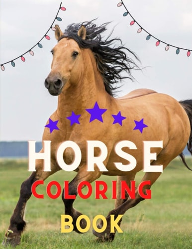Horse Coloring Book Funny Horse Coloring Pages for Kids (Horse Coloring Book for Kids Ages 4-8 9-12): Coloring Book for Horse Lovers