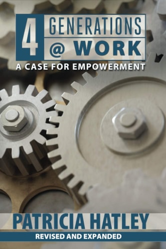 4 Generations at Work A Case for Empowerment