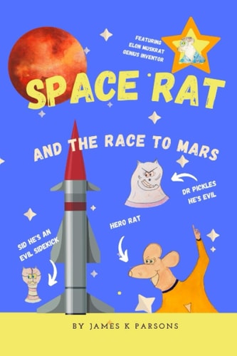Space Rat and the Race to Mars Book 1