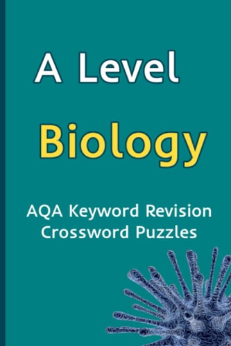 A Level Biology AQA Keyword Revision Crossword Puzzles Revision Aid for Mocks and Exams