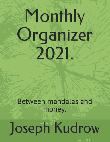 Monthly Organizer 2021. Between Mandalas and Money.