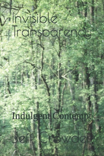 Invisible Transparency Indulgent Contempt