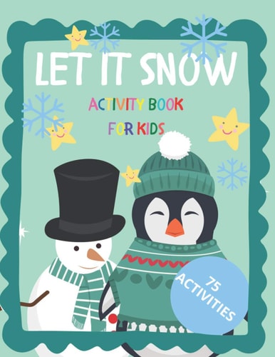 Let it Snow Activity Book For Kids 75 Activities Advent Calendar and Christmas Countdown
