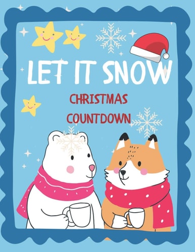 Let it Snow Christmas Countdown Winter Wonderland Activity Book for Kids
