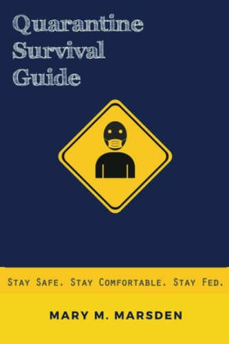 Quarantine Survival Guide Stay Safe. Stay Comfortable. Stay Fed.