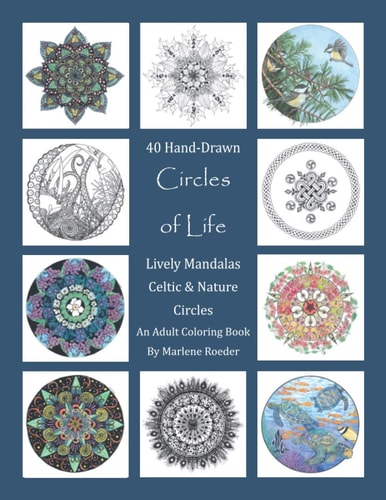 Circles of Life Coloring Book Lively Mandalas, Celtic and Nature Circles: 40 Hand-Drawn Adult Coloring Pages