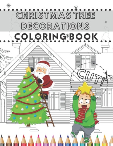 Christmas Tree Decorations Coloring Book Color & Cut with Your Kid Simple Deco for Xmas Tree