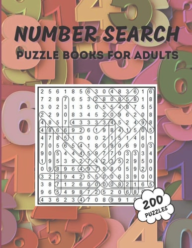 Number Search Puzzle Book for Adults 200 Puzzles for Seniors and Adults - Large Print