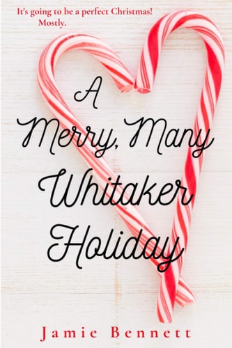 A Merry, Many Whitaker Holiday