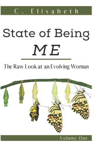 State Of Being Me The Raw Look at an Evolving Woman: Volume One