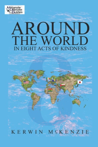 Around The World In Eight Acts Of Kindness