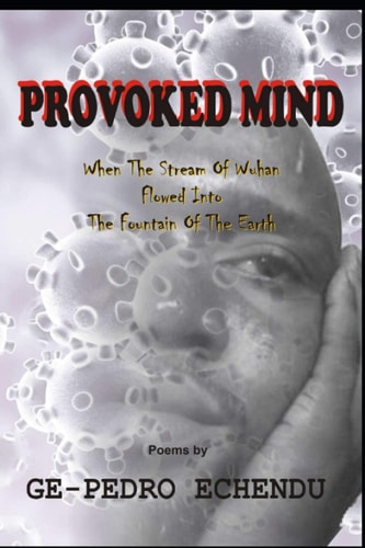 Provoked Mind When The Stream Of Wuhan Flowed Into The Fountain Of The Earth