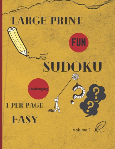 Large Print Sudoku 1 Per Page Easy 288 EASY LARGE Print SUDOKU Puzzle Book For Adults and All Ages, Solutions Included / Volume 1 - 8.5"x11" / 318 Pages
