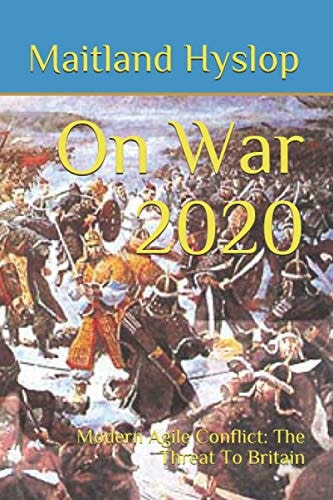 On War 2020 Modern Agile Conflict: The Threat To Britain