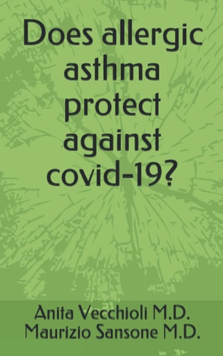 Does Allergic Asthma Protect Against Covid-19?