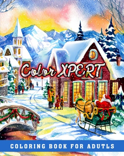 Color Xpert. Coloring Book for Adutls Christmas Coloring Book for Adults Relaxation - The Best Way To Relax And Relieve Stress - A Festive Coloring Book