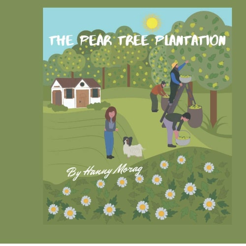 The Pear Tree Plantation A Young Girl Adventure Story, Magic Fairy Tale, Children's Adventure Story