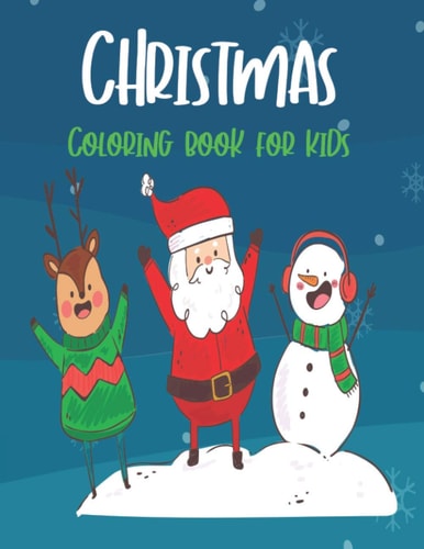 Christmas Coloring Book for Kids Easy and Cute Christmas Holiday Coloring Designs for Children