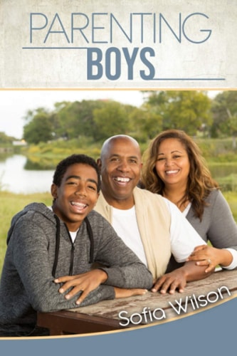 Parenting Boys The Ultimate Guide to Concious and Playful Parenting. How to be Good Parents for the Modern Teen in the Era of Technology: Including Some Inspiring Scripts