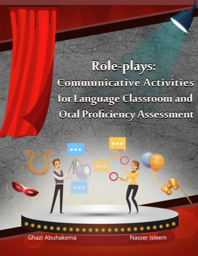Role-plays Communicative Activities for Language Classroom and Oral Proficiency Assessment