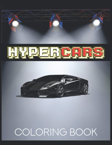Hypercars - Coloring Book Luxury Cars Activity Book For Kids Ages 4-8 and 4-12