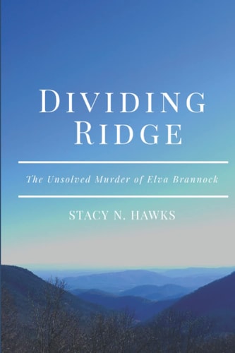 Dividing Ridge The Unsolved Murder of Elva Brannock