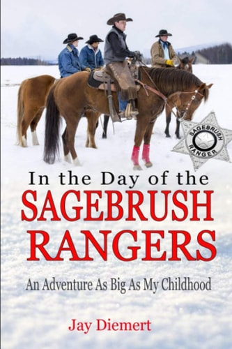 In the Day of the Sagebrush Rangers An Adventure As Big As My Childhood
