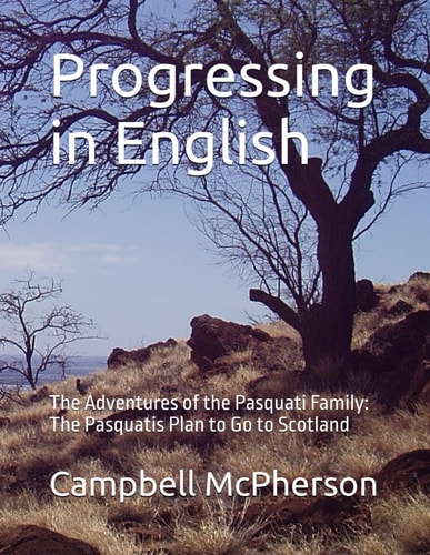 Progressing in English The Adventures of the Pasquati Family: The Pasquatis Plan to Go to Scotland