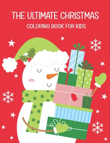 The Ultimate Christmas Coloring Book For Kids Easy and Cute Christmas Holiday Coloring Designs for Children