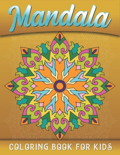 Mandala Coloring Book for Kids Ages 8-12