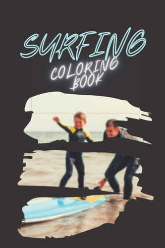 Surfing Coloring Book Surfing Board, Ocean Waves and Summer Beach Vibes, Wild Surf Lifestyle
