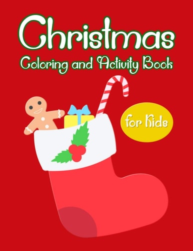 Christmas Coloring And Activity Book For Kids A Fun And Creativity Enhancing Workbook With Winter Animal Illustrations