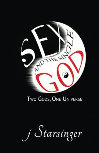 Sex And The Single God Two Gods, One Creation