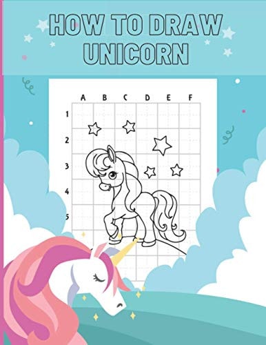 How To Draw Unicorn For Kids Learn To Draw Cute Unicorns Step-By-Step Ideal Gift
