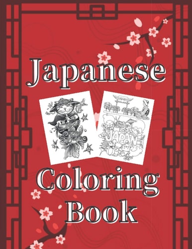 Japanese Coloring Book Art Books for Adults and Teens-Best Colored Magazines Full of Anti-Stress Coloring Pages-Funny Interior from Japan Full of Animal Anime Tattoo Design and More