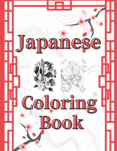Japanese Coloring Book Art Books for Adults and Teens-Best Colored Magazines Full of Anti-Stress Coloring Pages-Funny Interior from Japan Full of Animal Anime Tattoo Design and More