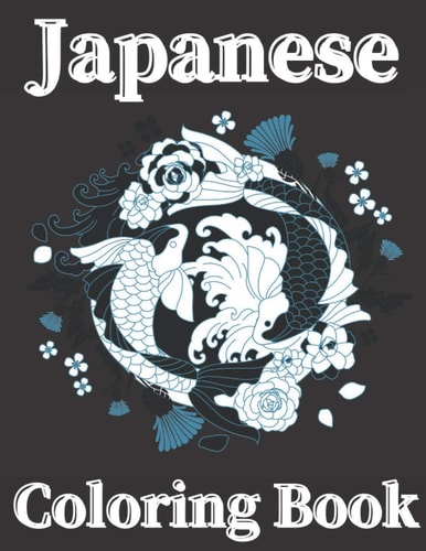 Japanese Coloring Book Art Books for Adults and Teens-Best Colored Magazines Full of Anti-Stress Coloring Pages-Funny Interior from Japan Full of Animal Anime Tattoo Design and More