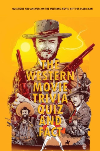 The Western Movie Trivia Quiz and Fact Questions and Answers on The Westerns Movie, Gift for Older Man: History Decoded Brad Meltzer
