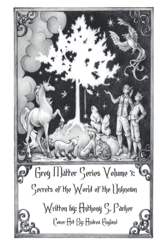 Grey Matter Series Volume 3 Secrets of the World of the Unknown