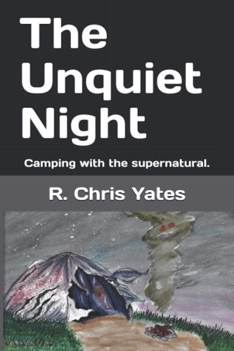 The Unquiet Night Camping with the Supernatural.